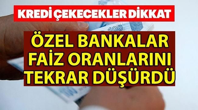 12 Özel Banka Birden Faiz İndirim Kararı Aldı (Kredi Kullanacaklara Müjdeli Haber)