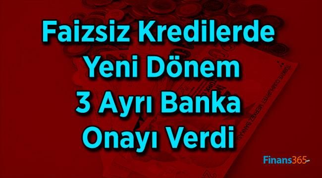 3 Farklı Banka Onay Verdi! Faizsiz Kredilerde Yeni Dönem Başlıyor