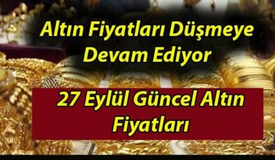 Altın Fiyatları Düşmeye Devam Ediyor! İşte Son Durum (Güncel Fiyatlar)