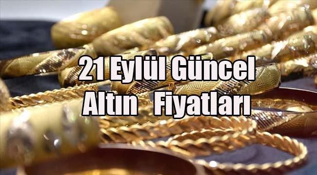 Altın Fiyatlarında Sondakika Gelişmesi! 21 Eylül Güncel Altın Fiyatları