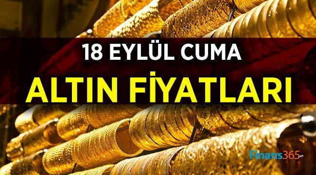 Altın Yükselişte! Güncel Altın Fiyatları Ne Durumda? 18 Eylül Cuma Güncel Altın Fiyatları