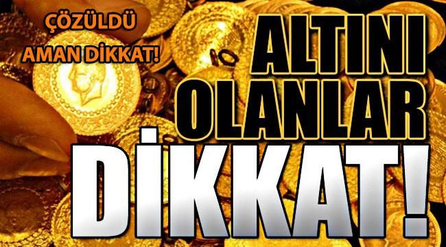 Altını Olanlar Dikkat! Altının Sırrı Çözüldü! Altın Düşer mi, Yükselir mi? İşte Yanıtı