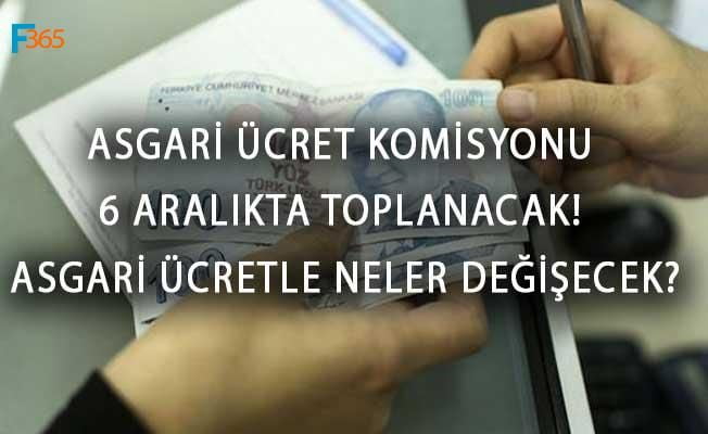 Asgari Ücret Komisyonu 6 Aralıkta Toplanacak! Asgari Ücretle Neler Değişecek?