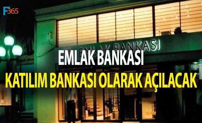 Bakan Kurum Açıkladı! Emlak Bankası 2019 Yılında Katılım Bankası Olarak Açılacak