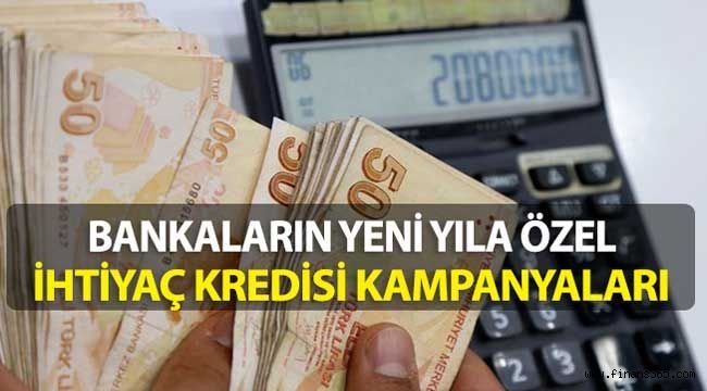 Bankaların Güncel Yeni Yıl İhtiyaç Kredisi Kampanyaları