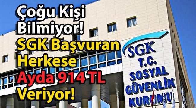 Çoğu Kişi Bilmiyor! SGK Başvuran Herkese Ayda 914 TL Veriyor!