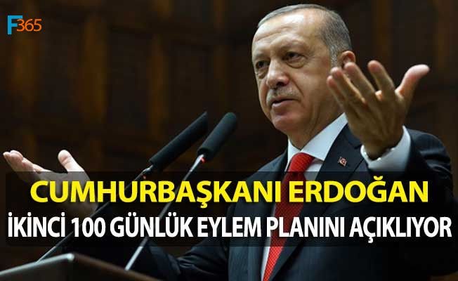 Cumhurbaşkanı Erdoğan İkinci Yüz Günlük Eylem Planını Açıklıyor