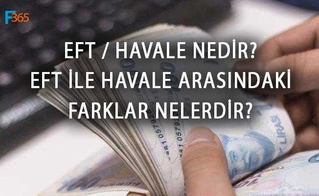 EFT Nedir, Havale Nedir, EFT İle Havale Arasında Ne Fark Var?