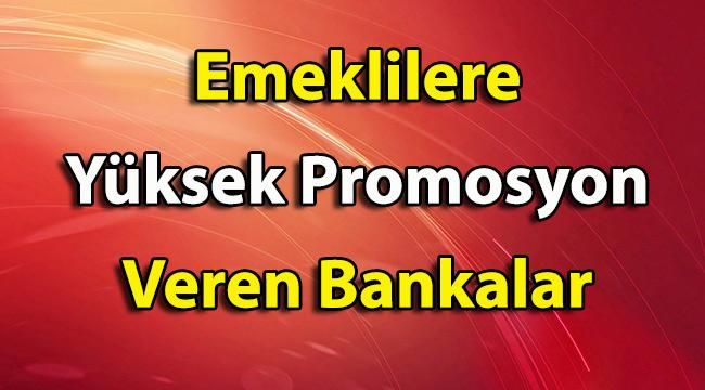 Emeklilere En Yüksek Promosyonu Veren Bankalar 2020