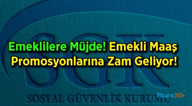 Emeklilere Müjde! Emekli Maaş Promosyonlarına Zam Geliyor!