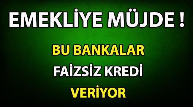Emekliye Faizsiz Kredi Veren Bankalar (2020 Sıralı Bank Listesi)