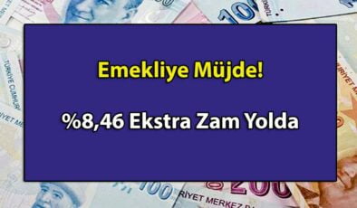 Emekliye Müjde! Emeklilere %8,46 Ekstra Zam Yolda