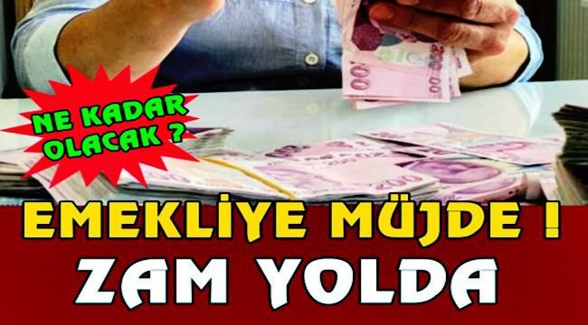 Emekliye Müjdeli Haber! Zam Geliyor