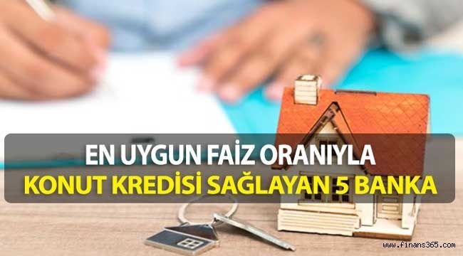 En Uygun Konut Kredisi İmkanı Sağlayan 5 Banka