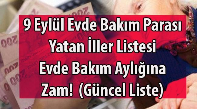 Evde Bakım Maaşı Yattı mı? Evde Bakım Parası Yatan İllerin Listesi