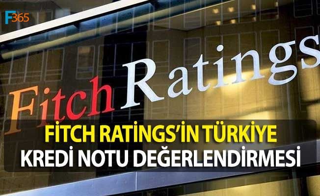 Fitch Ratings’in Türkiye’nin Kredi Notuna Dair Değerlendirmesi