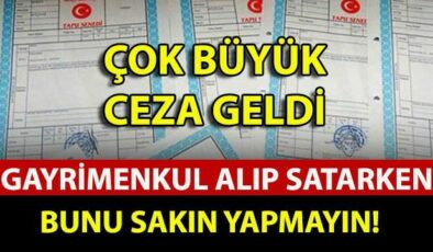 Gayrimenkul Alıp Satarken Sakın Bunu Yapmayın! (Çok Büyük Cezası Var)