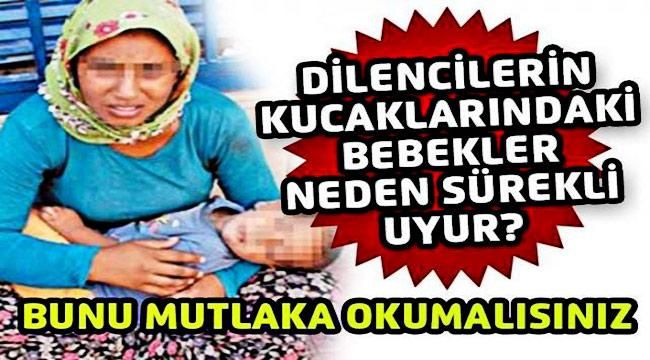 Hiç Merak Ettiniz Mi? Dilencilerin Kucağındaki Bebekler Neden Sürekli Uyur?
