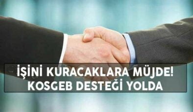 İşini Kuracaklara Müjde! KOSGEB Desteği Yolda