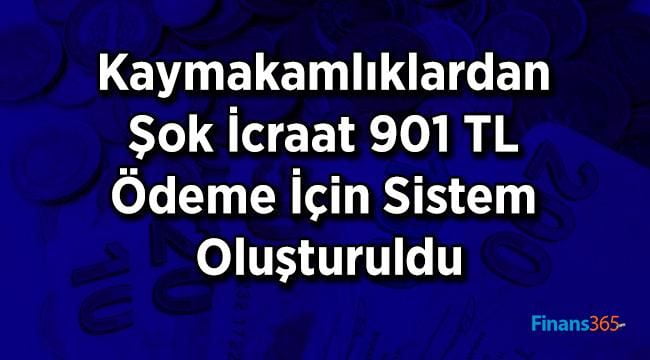 Kaymakamlıklardan Şok İcraat 901 TL Ödeme İçin Sistem Oluşturuldu