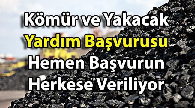 Kömür ve Yakacak Yardımı Başvurusu Nasıl Yapılır? Maddi Yardım 2020