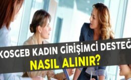 KOSGEB Kadın Girişimci Desteği 2019 Nasıl Alınır?