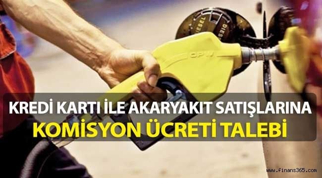 Kredi Kartı İle Akaryakıt Satışlarına Komisyon Gelebilir