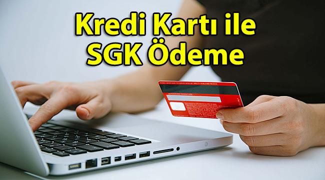 Kredi Kartı ile İnternet Üzerinden SGK Ödeme