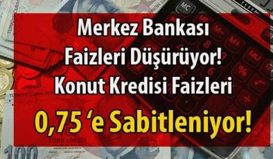 Kredi Kullanacaklar Dikkat! Konut Kredisi Faizleri 0,75’e Düşecek (Yarın Başlıyor)