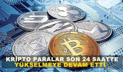 Kripto Paralar Yükselmeye Devam Ediyor