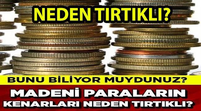 Madeni Paraların Kenarlarının Neden Tırtıklı Olduğunu Biliyor muydunuz? Sebebi Meğer Bakın Neymiş?