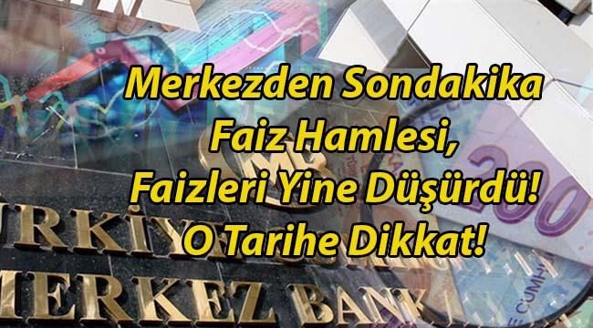 Merkez Bankası Faizleri Yeniden Düşürdü! O Tarihten İtibaren Yeni Oran Geçerli Olacak