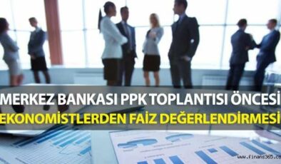 Merkez Bankası PPK Toplantısı Öncesi Uzmanların Faiz Beklentileri