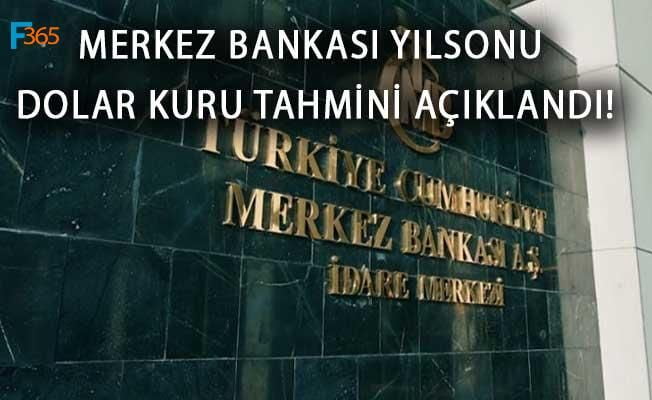 Merkez Bankası Yılsonu Dolar Kuru Tahmini Açıklandı!