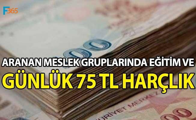 Meslek Kurslarına Katılan Gençlere Aranan Sektörlerde Meslek Eğitimi ve Katılımcılara 75 TL Günlük Harçlık