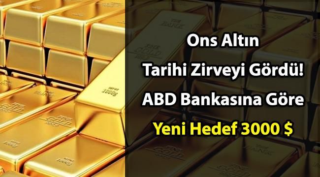 Ons Altın Tarihi Zirveyi Gördü! ABD Bankasına Göre Hedef 3000 Dolar