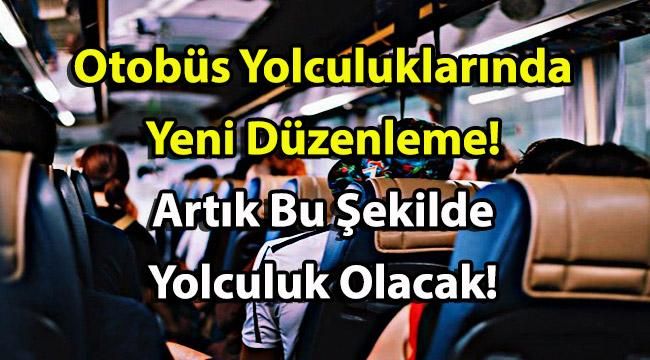 Otobüs Yolculuklarında Aileler İçin Yeni Bir Düzenleme Daha Geliyor! Artık Bu Şekilde Yolculuk Olacak!