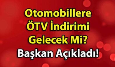 Otomobillere ÖTV İndirimi Gelecek Mi? OYDER Başkanı Açıkladı!