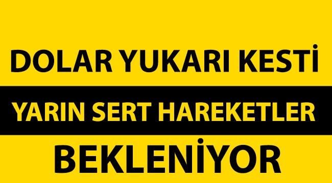 Petrol, Dolar Fiyatlarını Ateşledi! Çok Daha Sert Hareketler Bekleniyor Dikkat!