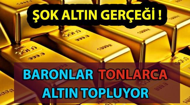 Sermaye Baronları Yüklü Miktarda Altın Stokluyor! Altın Fiyatları Neden Yükseliyor