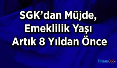 SGK Müjdeledi! 8 Yıl Erken Emekli Olabilirsiniz!