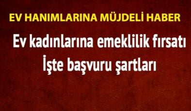 SGK’dan Çalışmayan Kadınlar İçin Emeklilik Müjdesi! Bu Koşulu Sağlayan Emekli Olabilir