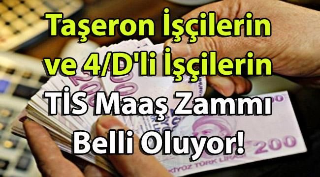 Taşeron işçilerin ve 4/D’li İşçilerin TİS Maaş Zammı Belli Oluyor! İşte Son Durum!