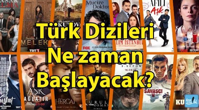 Türk Dizileri Ne zaman Başlayacak? Mucize Doktor, Yasak Elma, Öğretmen, Baraj, Kuruluş Osman