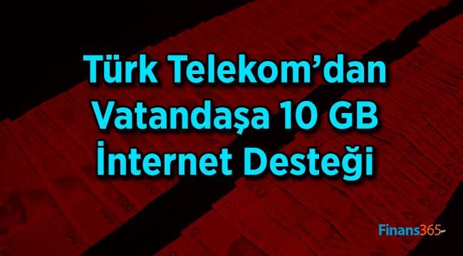 Türk Telekom’dan Vatandaşa 10 GB İnternet Desteği