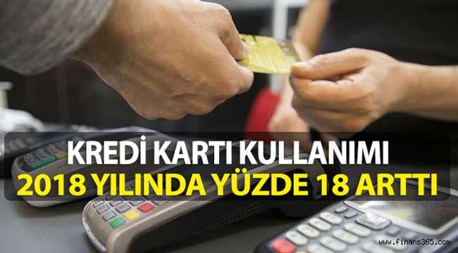 Türkiye’de Kredi Kartı Kullanımı 2018’de Yüzde 19 Arttı