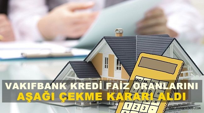 Vakıfbank Faiz Oranlarını İndirme Kararı Aldı