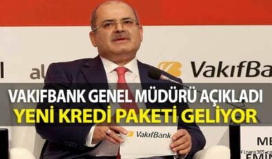 Vakıfbank Genel Müdürü: Yeni Kredi Paketi Geliyor