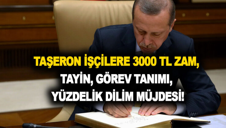 Bugün sabah açıklığa kavuştu! 4D’li taşeron işçilere 3000 TL; zam, tayin, görev tanımı, yüzdelik dilim müjdesi!