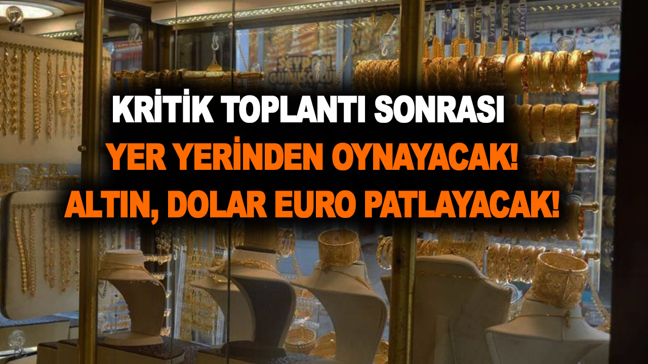 Alınan karar hem euro hem de altın fiyatlarını vuracak! Kritik toplantı sonrası yer yerinden oynayacak!